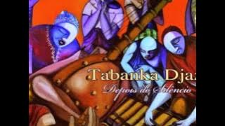 Tabanka Djazz - 02 Foi Assim - Depois do Silêncio