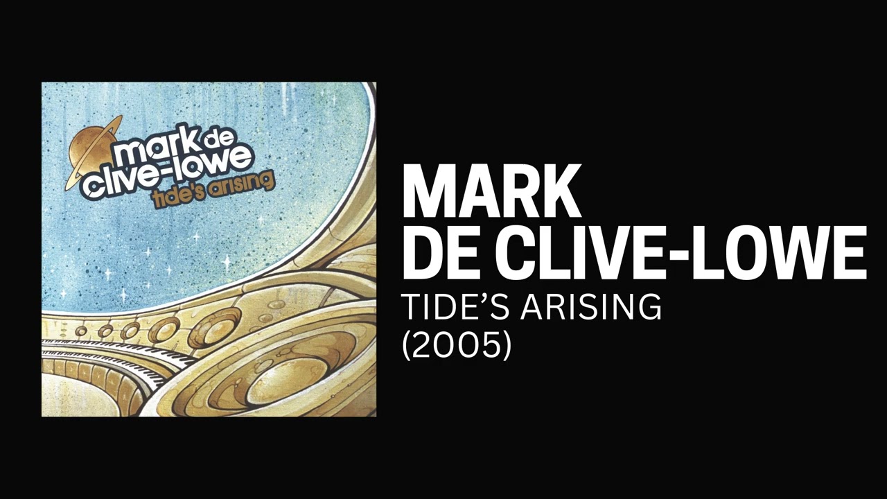 [2005] Mark de Clive-Lowe – Tide's Arising [Full Album]