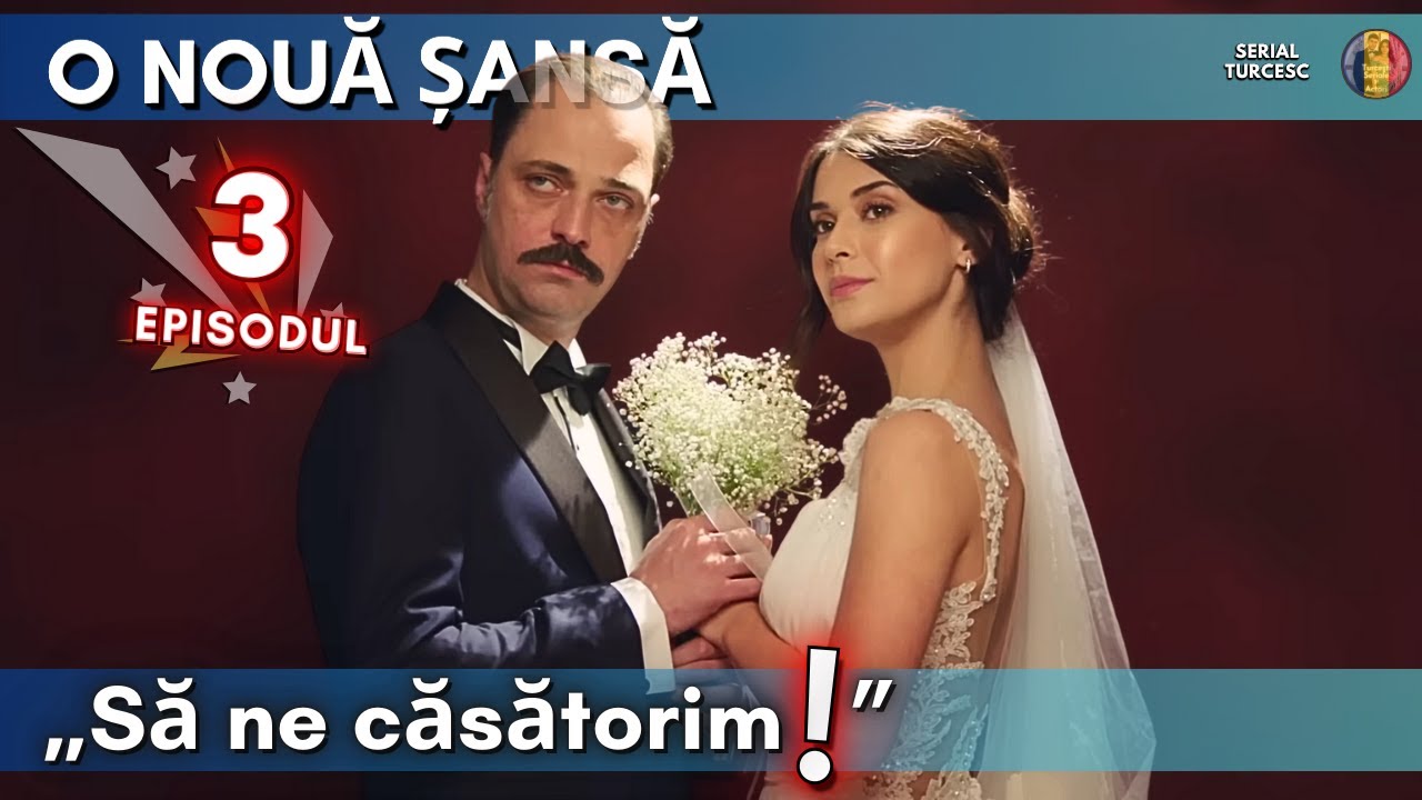 O Nouă Șansă Episodul 3 în Romănă - „Nu pot trăi fără tine!” Noul serial Turcesc!