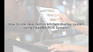 💡 How to Link New Item in KDS using FeedMe POS System❓
