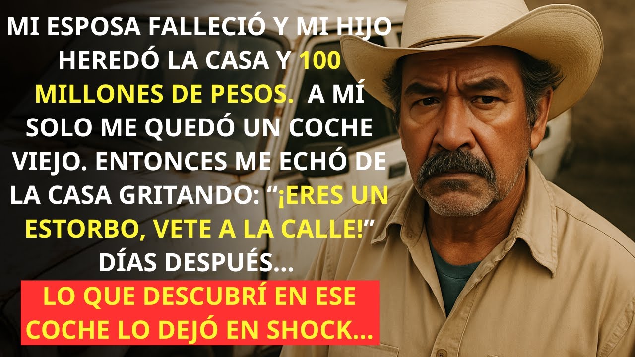 Mi Esposa Falleció Y Mi Hijo Heredó La Casa Y 100 M De Pesos. A Mí Solo Me Quedó Un Auto Viejo.