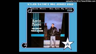 Kevin Moore - You Spin My World (Nightmare NRG Mix) 131