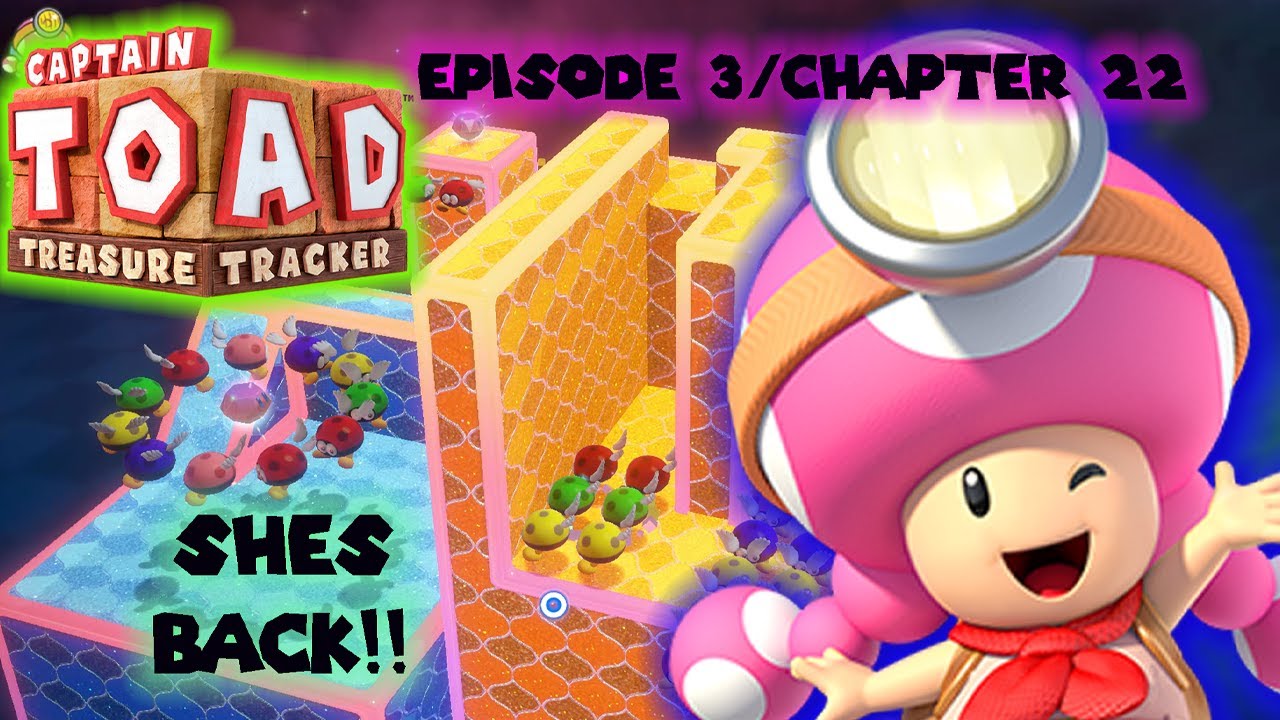 CAPTAIN TOAD: TREASURE TRACKER |TOUCHSTONE TURMOIL | TOADETTE IS BACK IN ACTION + I SEE A TOASTER