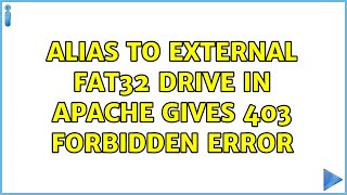 Alias to external FAT32 drive in Apache gives 403 forbidden error (2 Solutions!!)