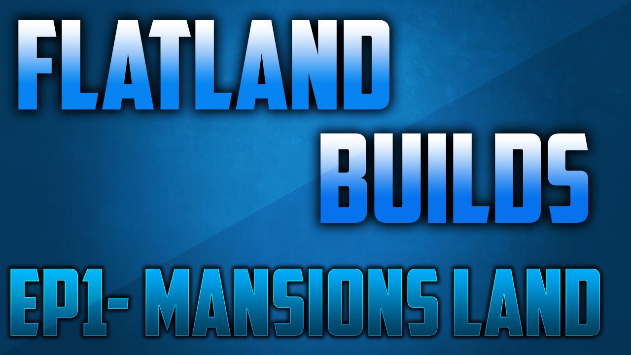 Flatland Builds Episode 1:: Mansion Land:: Minecraft Xbox 360 - YouTube