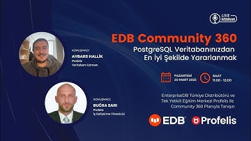 Webinar: EDB Community 360 - PostgreSQL Veritabanınızdan En İyi Şekilde Yararlanmak