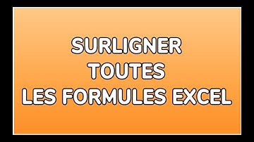 TROUVER ET SURLIGNER TOUTES LES FORMULES - DOCTEUR EXCEL