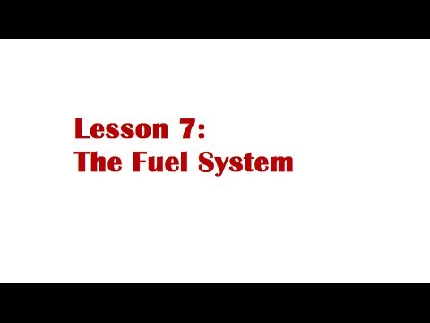 Lesson 7: The Fuel System