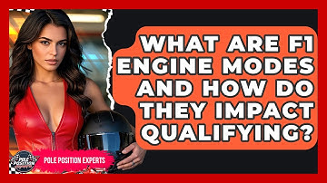 What Are F1 Engine Modes And How Do They Impact Qualifying? - Pole Position Experts