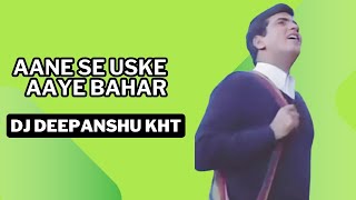 Aane Se Uske Aaye Bahar Moombahton Mix Dj Deepanshu KhT