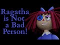 Ragatha is Not a Bad Person! (The Amazing Digital Circus Video Essay)