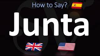 How to Pronounce Junta? (3 WAYS!) UK\/British Vs US\/American English Pronunciation + Spanish