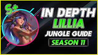 HOW TO MASTER LILLIA JUNGLE | In Depth Season 11 Lillia Jungle Guide