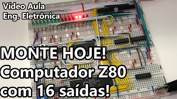 COMPUTADOR Z80 COM 16 SAÍDAS PROGRAMÁVEIS | Vídeo Aula #309