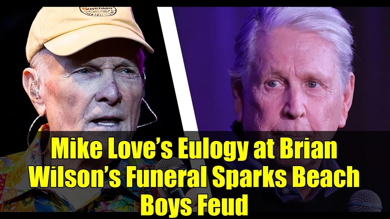 Mike Love’s Eulogy at Brian Wilson’s Funeral Sparks Beach Boys Feud