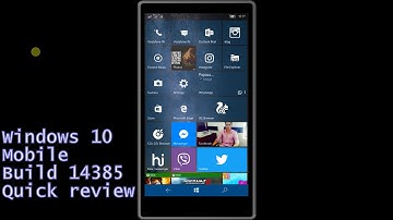 Windows 10 Mobile Build 14385 - Quick review