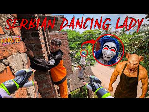 NARUTO ESCAPES THE SERBIAN DANCING LADY IN REAL LIFE 99.0 | Horror Parkour Pov Short | 3Run