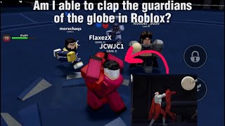 Am I able to clap the guardians of the globe in Roblox?  screenshot 4