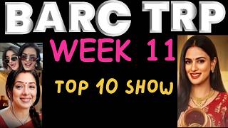 BARC TRP WEEK 11 TOP 10 SHOW MANNAT , VASUDHA , JHANAK