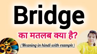Bridge meaning in Hindi Bridge ko hindi m kya khte h Bridge ka mtlb hindi mai