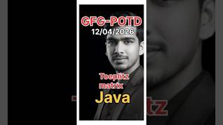 Toeplitz matrix | GFG-POTD | 12/04/2026 | Java Solution |#coding #gfg #trending @CsWithAk  #java