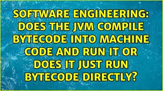 Does the JVM compile bytecode into machine code and run it or does it just run bytecode directly