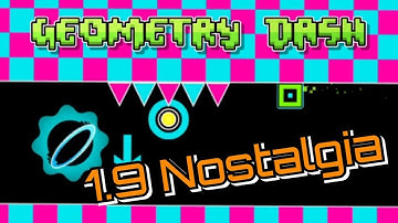 Geometry dash 1.9 Nostalgia - DorabaeBasic7 by Dorabae