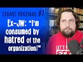 Cedars Voicemail #7 (Ex-JW) "I'm consumed by h8red of the organization!"