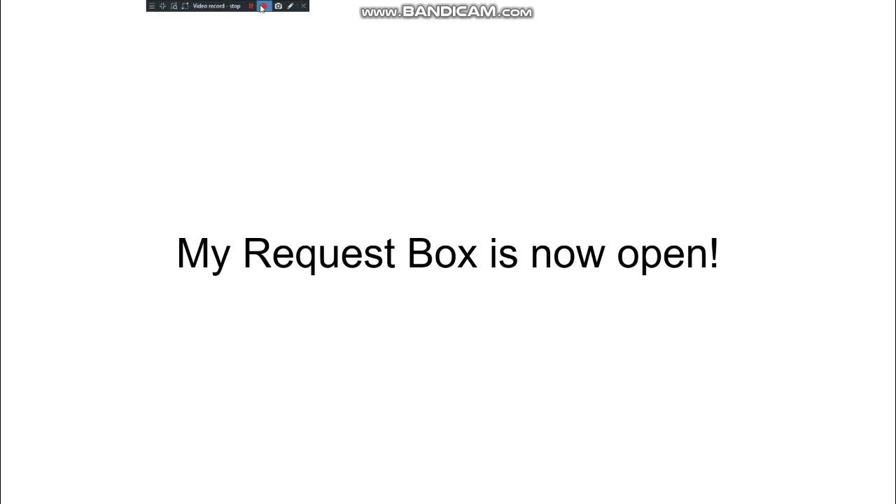 My request box is now opened! YouTube