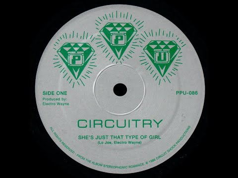 Circuitry — Circuitry - She's Just That Type Of Girl - Vocal '17 (?)