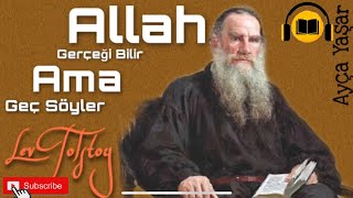 Allah Gerçeği Bilir Ama Geç Söyler - Tolstoy (10. Hikaye) Sesli Kitap