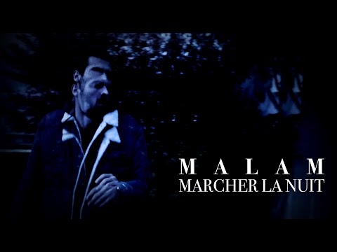 MALAM - MARCHER LA NUIT [Clip officiel]