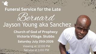 Bernard Jayson Young aka Sanchez - Funeral Service