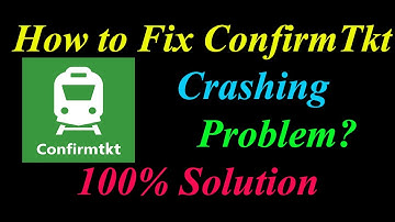How to Fix ConfirmTkt App Keeps Crashing Problem Solutions Android & Ios - Fix ConfirmTkt  Crash