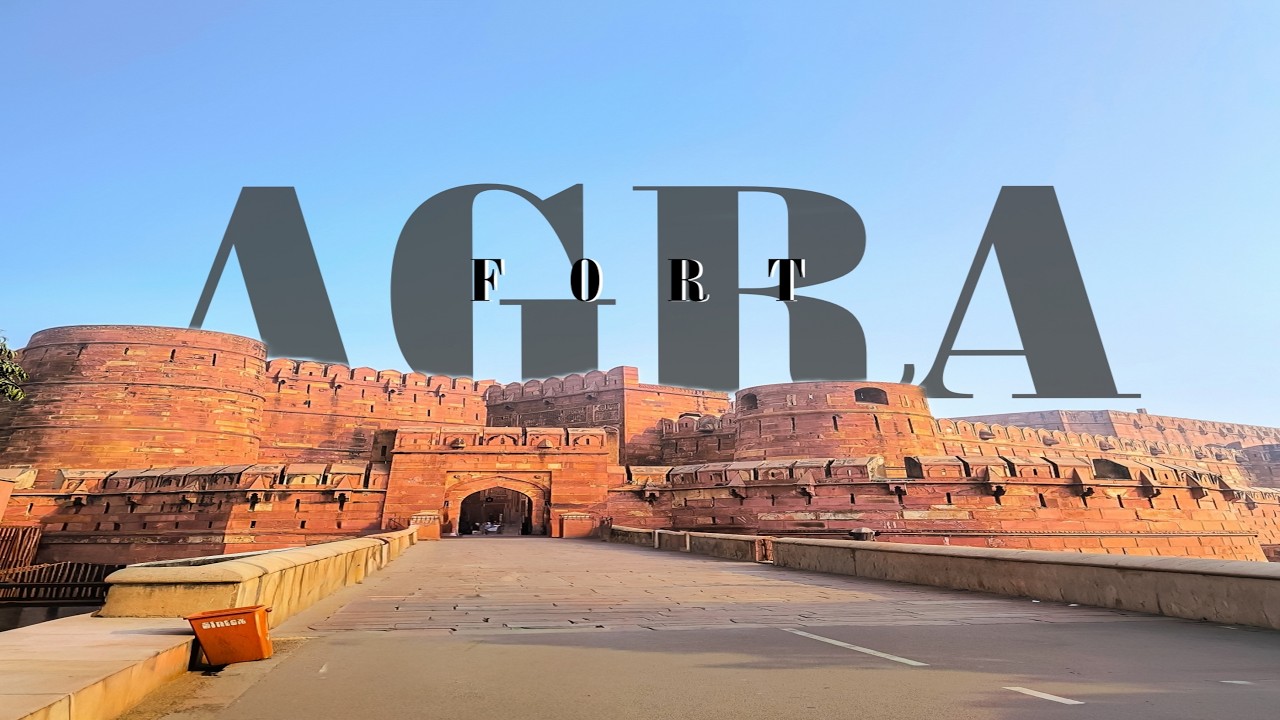 From Mughal Capital to World Heritage | History of Agra & Agra Fort
