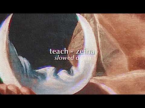 Teach Zeina Slowed Down