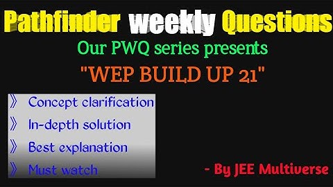 PWQ | PATHFINDER Work energy power WEP BUILD UP 21 SOLUTION