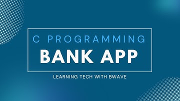 Build a Bank App in C! - Part 1
