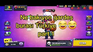 Ne Bakıyon Gardeş Burası Türkiye Part 1