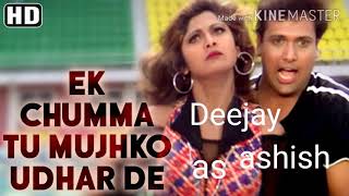 EK CHUMMA TU MUJHKO UDHAR DE  DANCE MIX. DJ ASHISH AS JBP AND DJ AKS  JBP. 8103542643