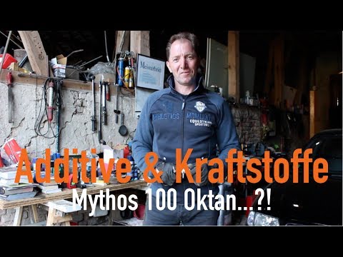 Additive \u0026 Kraftstoffe - Mythos 100 Oktan...?! Erklärt vom Kfz Meister