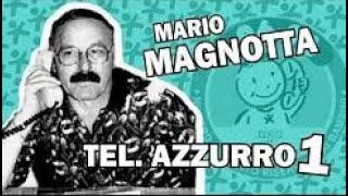 Mario Magnotta - TELEFONO AZZURRO 1