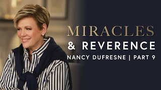 484 | Miracles & Reverence, Part 9