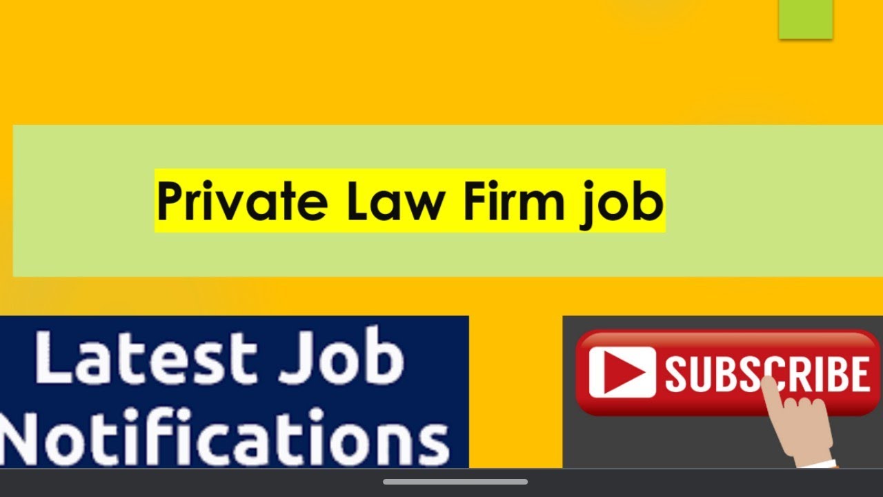 private law firm job notification for advocates YouTube