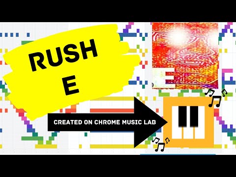 RUSH E in chrome music lab