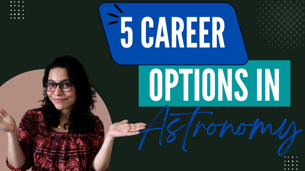 A guide to career options in Astronomy YouTube