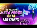 Metarix - The Next Big Metaverse Gem 💎