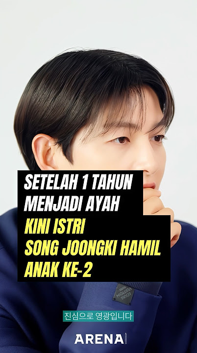 Istri song joong ki hamil anak ke2