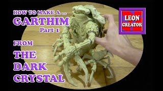 SCULPTING a Garthim from THE DARK CRYSTAL - Step-By-Step Milliput - with Leon Hills - LEON CREATOR