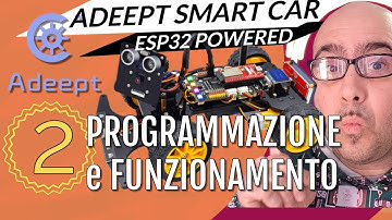 Adeept #esp32  Car: Programmazione, Test e Guida Completa per Creare la Tua Auto Robotica! (Parte 2)